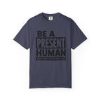 Present Human - T-Shirt