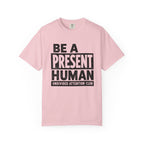 Present Human - T-Shirt