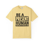 Present Human - T-Shirt