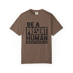 Present Human - T-Shirt